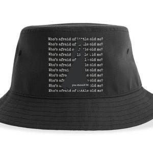 WhoS Afraid Of Little Old Me Sustainable Bucket Hat