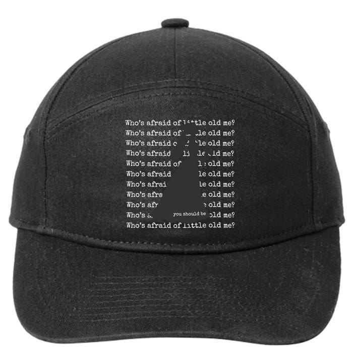 WhoS Afraid Of Little Old Me 7-Panel Snapback Hat