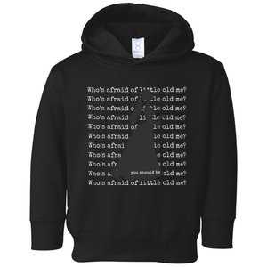 WhoS Afraid Of Little Old Me Toddler Hoodie