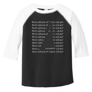 WhoS Afraid Of Little Old Me Toddler Fine Jersey T-Shirt