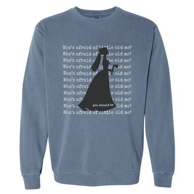 WhoS Afraid Of Little Old Me Garment-Dyed Sweatshirt