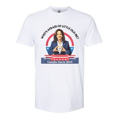 WhoS Afraid Of Little Funny Old Me Kamala Harris 2024 Softstyle CVC T-Shirt