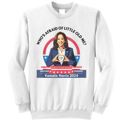 WhoS Afraid Of Little Funny Old Me Kamala Harris 2024 Sweatshirt