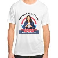 WhoS Afraid Of Little Funny Old Me Kamala Harris 2024 Adult ChromaSoft Performance T-Shirt