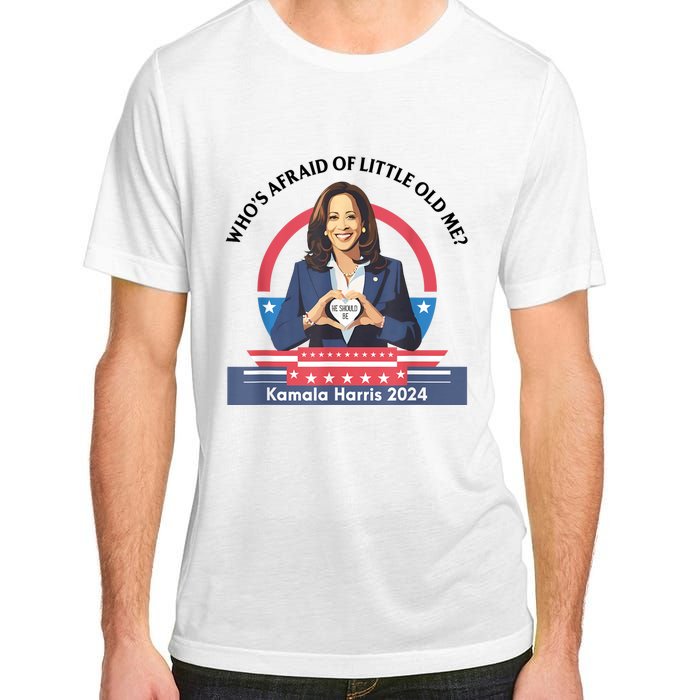 WhoS Afraid Of Little Funny Old Me Kamala Harris 2024 Adult ChromaSoft Performance T-Shirt