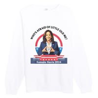 WhoS Afraid Of Little Funny Old Me Kamala Harris 2024 Premium Crewneck Sweatshirt