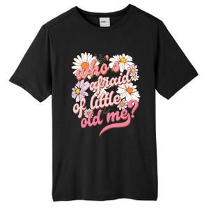 Whos Afraid Of Little Funny Old Me Tall Fusion ChromaSoft Performance T-Shirt