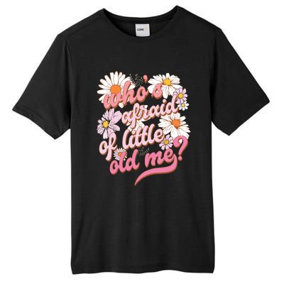 Whos Afraid Of Little Funny Old Me Tall Fusion ChromaSoft Performance T-Shirt