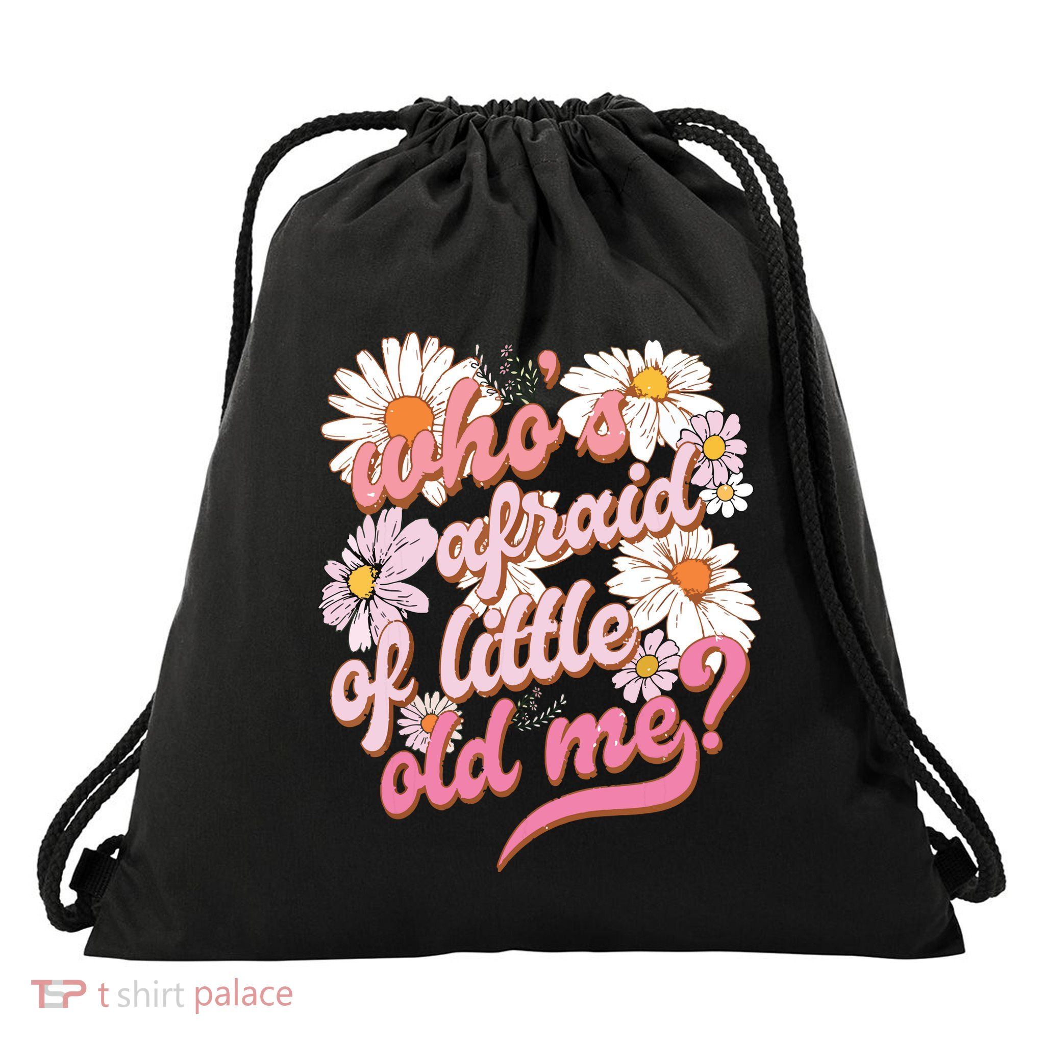Whos Afraid Of Little Funny Old Me Drawstring Bag