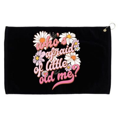 Whos Afraid Of Little Funny Old Me Grommeted Golf Towel