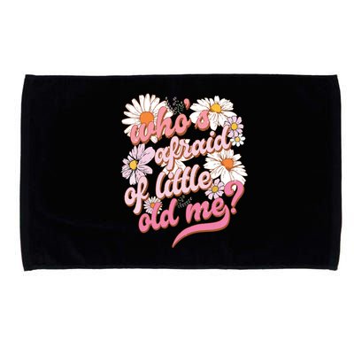 Whos Afraid Of Little Funny Old Me Microfiber Hand Towel