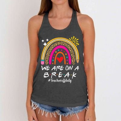 We Are On A Break Teacher Off Duty Rainbow Hello Summer Women's Knotted Racerback Tank