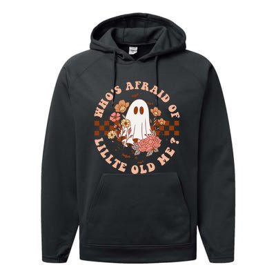 WhoS Afraid Of Little Funny Old Me Performance Fleece Hoodie