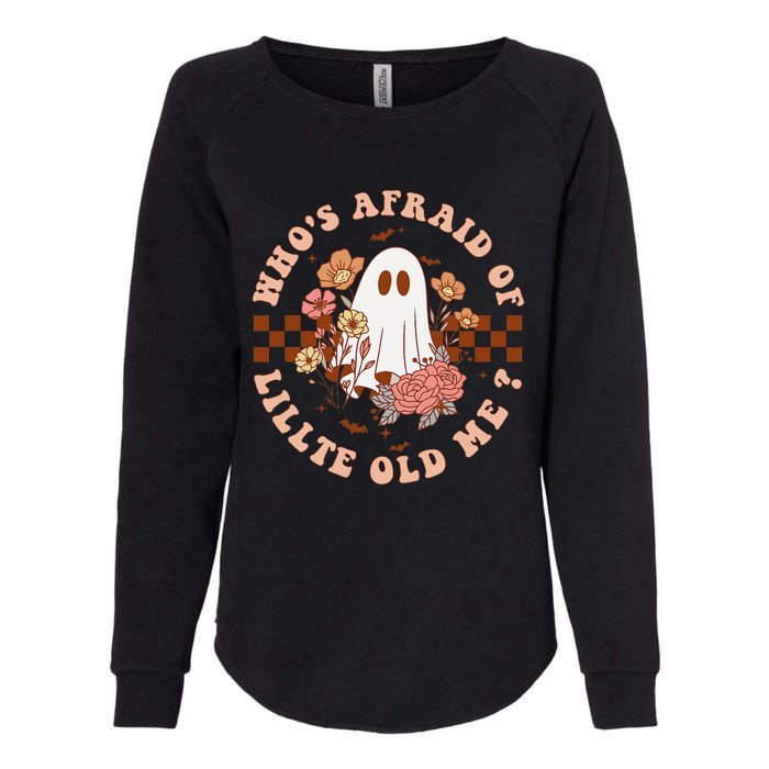 WhoS Afraid Of Little Funny Old Me Womens California Wash Sweatshirt