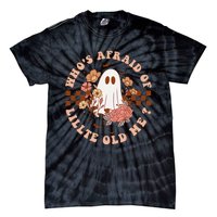 WhoS Afraid Of Little Funny Old Me Tie-Dye T-Shirt