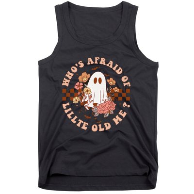 WhoS Afraid Of Little Funny Old Me Tank Top