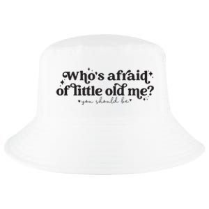 WhoS Afraid Of Little Old Me Cool Comfort Performance Bucket Hat