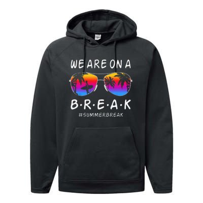 We Are On A Break Hello Summer Rainbow Sunglasses Teacher Performance Fleece Hoodie