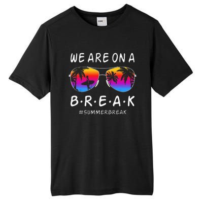 We Are On A Break Hello Summer Rainbow Sunglasses Teacher Tall Fusion ChromaSoft Performance T-Shirt