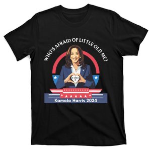 WhoS Afraid Of Little Funny Old Me Kamala Harris 2024 T-Shirt