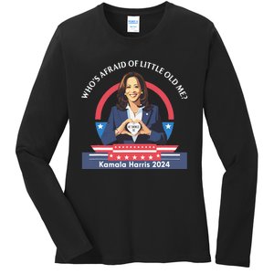 WhoS Afraid Of Little Funny Old Me Kamala Harris 2024 Ladies Long Sleeve Shirt