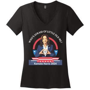 WhoS Afraid Of Little Funny Old Me Kamala Harris 2024 Women's V-Neck T-Shirt