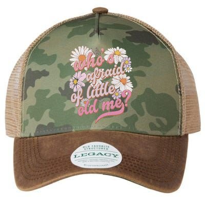 WhoS Afraid Of Little Old Me Humor Legacy Tie Dye Trucker Hat