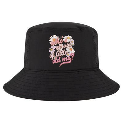 WhoS Afraid Of Little Old Me Humor Cool Comfort Performance Bucket Hat