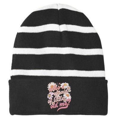 WhoS Afraid Of Little Old Me Humor Striped Beanie with Solid Band