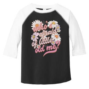 WhoS Afraid Of Little Old Me Humor Toddler Fine Jersey T-Shirt