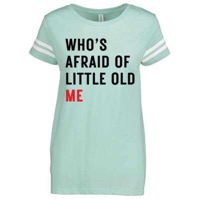 Whos Afraid Of Little Old Me Enza Ladies Jersey Football T-Shirt