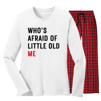 Whos Afraid Of Little Old Me Women's Long Sleeve Flannel Pajama Set 