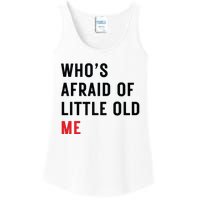 Whos Afraid Of Little Old Me Ladies Essential Tank