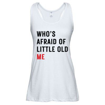 Whos Afraid Of Little Old Me Ladies Essential Flowy Tank