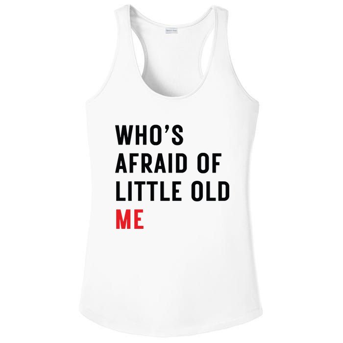 Whos Afraid Of Little Old Me Ladies PosiCharge Competitor Racerback Tank