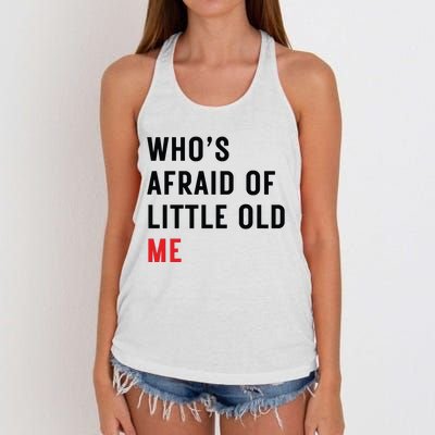 Whos Afraid Of Little Old Me Women's Knotted Racerback Tank