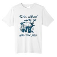 Whos Afraid Of Little Old Me Tall Fusion ChromaSoft Performance T-Shirt