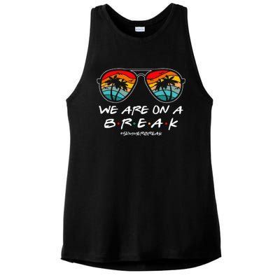 We Are On A Break Teacher Glasses Summer Break Hello Summer Ladies PosiCharge Tri-Blend Wicking Tank