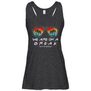 We Are On A Break Teacher Glasses Summer Break Hello Summer Ladies Essential Flowy Tank