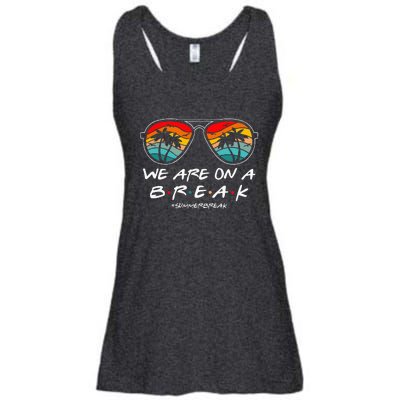 We Are On A Break Teacher Glasses Summer Break Hello Summer Ladies Essential Flowy Tank