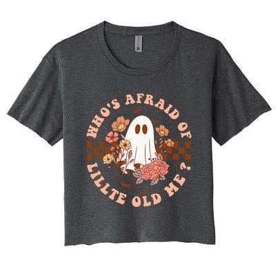 WhoS Afraid Of Little Funny Old Me Women's Crop Top Tee