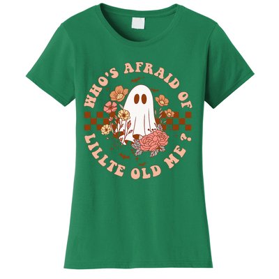 WhoS Afraid Of Little Funny Old Me Women's T-Shirt