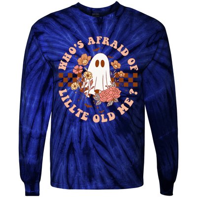 WhoS Afraid Of Little Funny Old Me Tie-Dye Long Sleeve Shirt