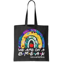 We Are On A Break #Summerbreak Schools Out Bag