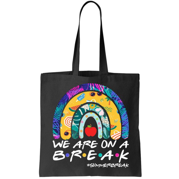 We Are On A Break #Summerbreak Schools Out Bag