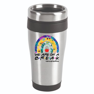 We Are On A Break #Summerbreak Schools Out 16oz Travel Tumbler