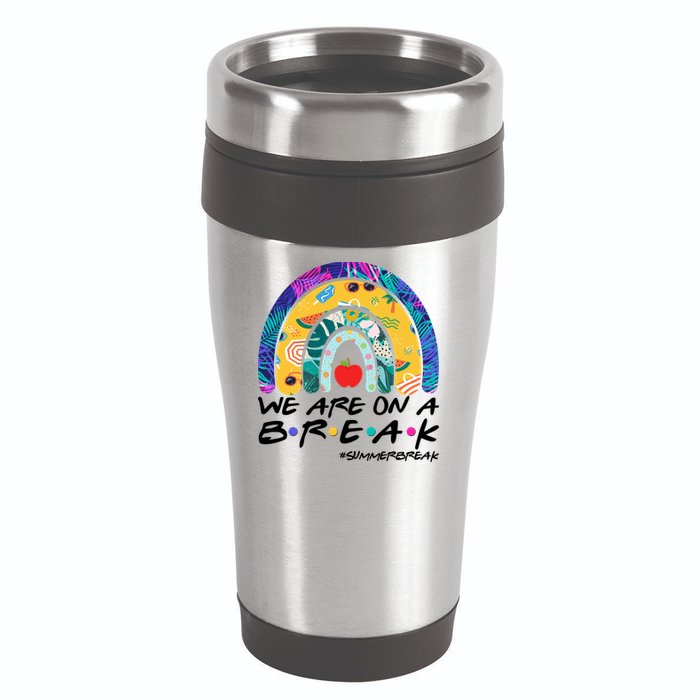 We Are On A Break #Summerbreak Schools Out 16oz Travel Tumbler