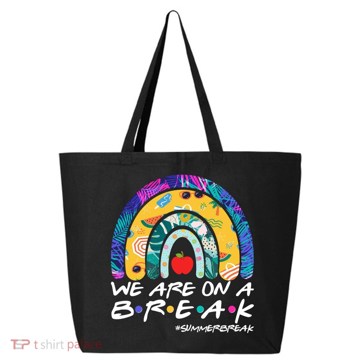 We Are On A Break #Summerbreak Schools Out 25L Jumbo Tote