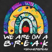 We Are On A Break #Summerbreak Schools Out 25L Jumbo Tote