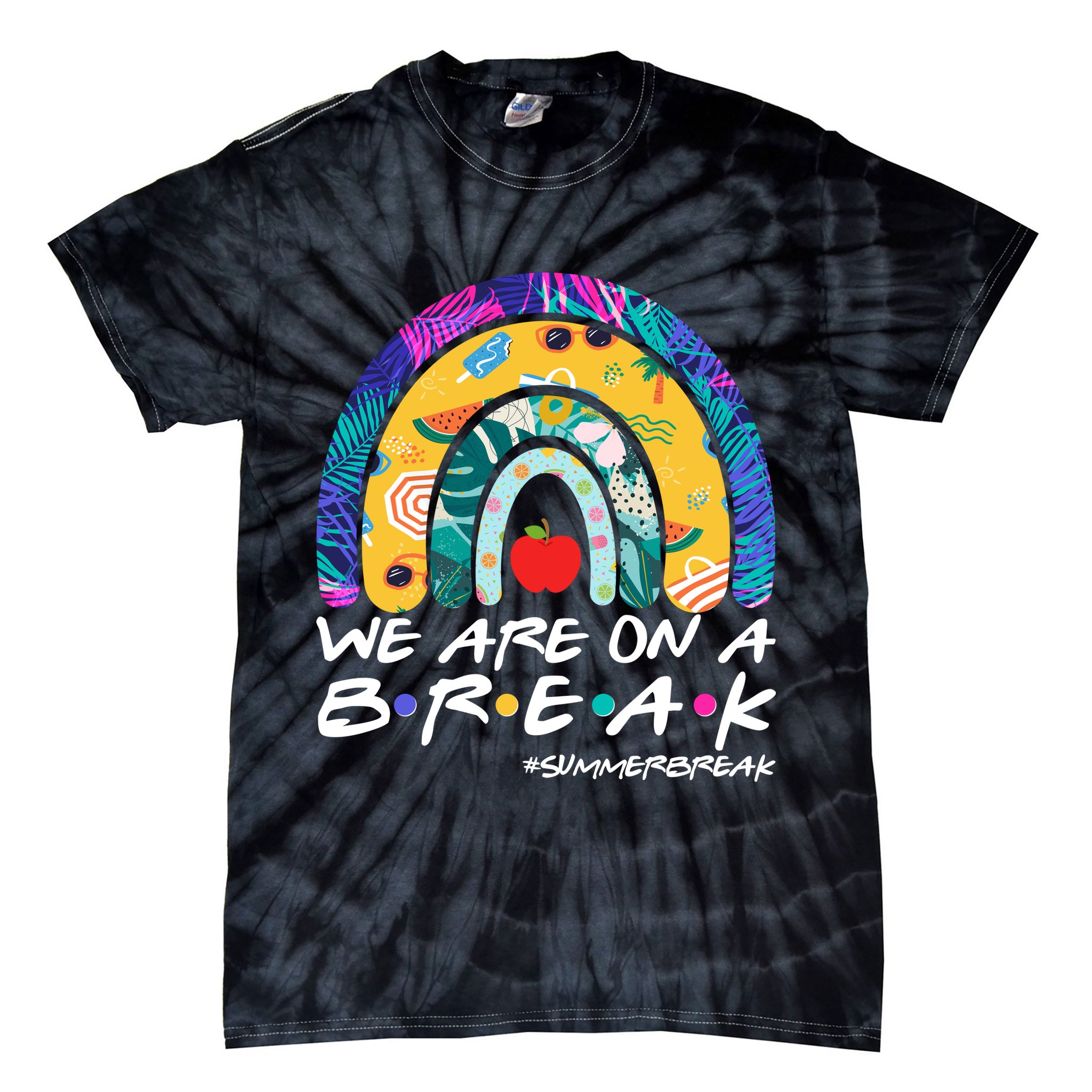 We Are On A Break #Summerbreak Schools Out Tie-Dye T-Shirt